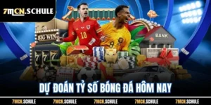 Dự Đoán Tỷ Số Bóng Đá Hôm Nay - Bí Quyết Thắng Cược Từ 7M